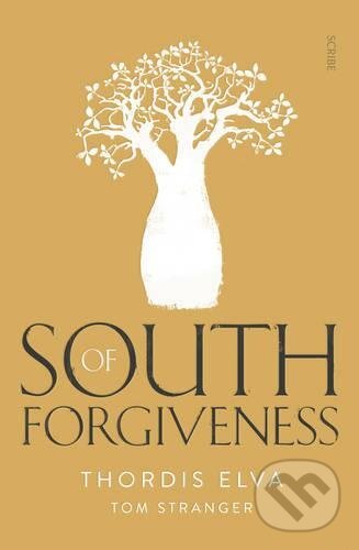Kniha: South of Forgiveness (Thordis Elva a Tom Stranger). Scribe Publications, 2017 Kniha: South of Forgiveness (Thordis Elva a Tom Stranger). Scribe Publications, 2017
