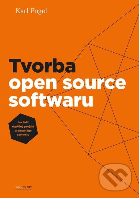 E-kniha: Tvorba open source softwaru (Karl Fogel). CZ.NIC E-kniha: Tvorba open source softwaru (Karl Fogel). CZ.NIC
