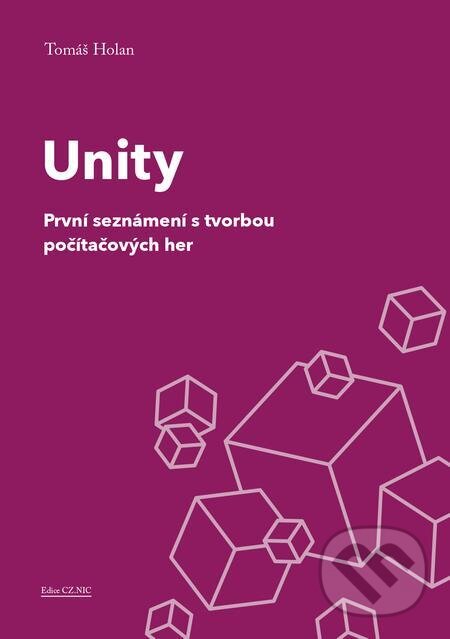 E-kniha: Unity (Tomáš Holan). CZ.NIC E-kniha: Unity (Tomáš Holan). CZ.NIC