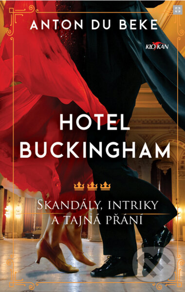 Kniha: Hotel Buckingham (Anton Du Beke). Alpress, 2022 Kniha: Hotel Buckingham (Anton Du Beke). Alpress, 2022