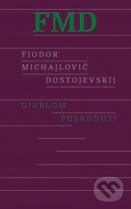 Kniha: Diablom posadnutí (Fiodor Michajlovič Dostojevskij). Odeon, 2023 Kniha: Diablom posadnutí (Fiodor Michajlovič Dostojevskij). Odeon, 2023