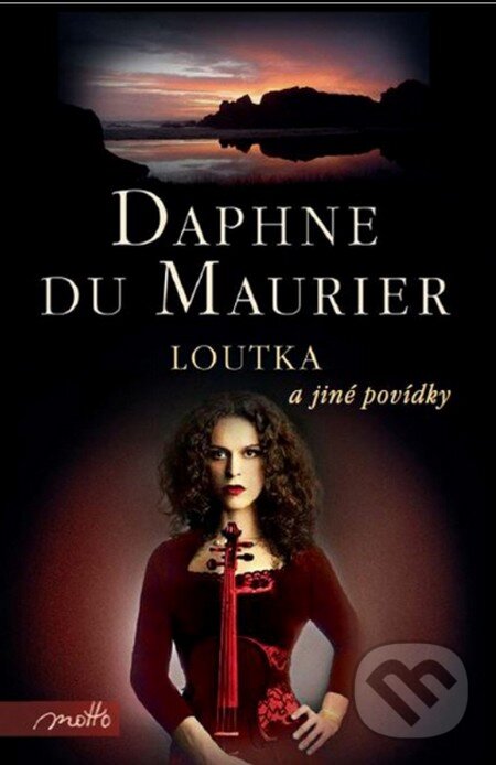Kniha: Loutka a jiné povídky (Daphne du Maurier). Motto, 2014 Kniha: Loutka a jiné povídky (Daphne du Maurier). Motto, 2014