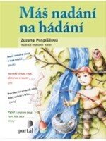 Kniha: Máš nadání na hádání (Zuzana Pospíšilová). Portál, 2014 Kniha: Máš nadání na hádání (Zuzana Pospíšilová). Portál, 2014