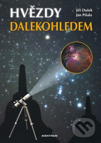 Kniha: Hvězdy dalekohledem (Jan Píšala a Jiří Dušek). Aventinum, 2008 Kniha: Hvězdy dalekohledem (Jan Píšala a Jiří Dušek). Aventinum, 2008