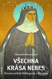 Kniha: Všechny krásy nebe (Charlotte Kernerová). Academia, 2014 Kniha: Všechny krásy nebe (Charlotte Kernerová). Academia, 2014