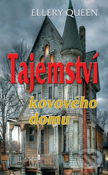 E-kniha: Tajemství kovového domu (Ellery Queen). Naše vojsko, 2011 E-kniha: Tajemství kovového domu (Ellery Queen). Naše vojsko, 2011