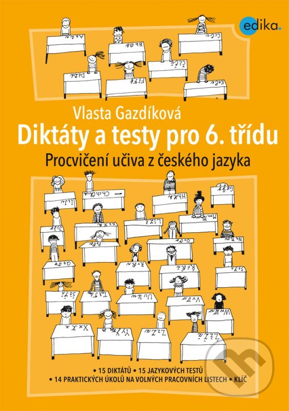 Kniha: Diktáty a testy pro 6. třídu (Vlasta Gazdíková). Edika, 2014 Kniha: Diktáty a testy pro 6. třídu (Vlasta Gazdíková). Edika, 2014