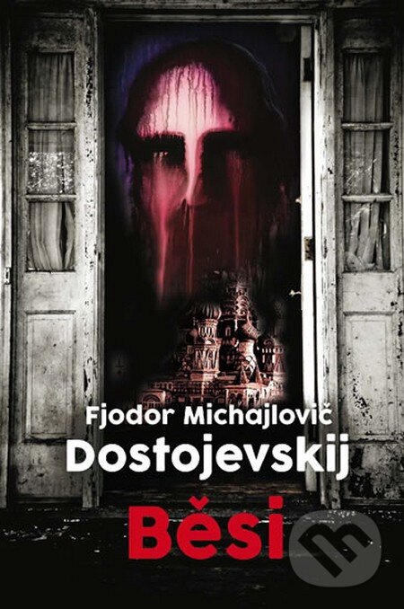 Kniha: Běsi (Fiodor Michajlovič Dostojevskij). Leda, 2014 Kniha: Běsi (Fiodor Michajlovič Dostojevskij). Leda, 2014