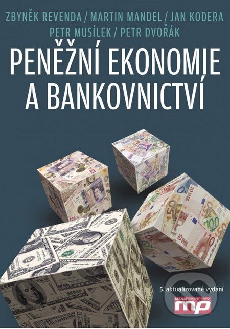 Kniha: Peněžní ekonomie a bankovnictví (Zbyněk Revenda a kolektív). Management Press, 2014 Kniha: Peněžní ekonomie a bankovnictví (Zbyněk Revenda a kolektív). Management Press, 2014