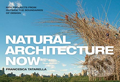 Kniha: Natural Architecture Now (Francesca Tatarella). Princeton Scientific, 2014 Kniha: Natural Architecture Now (Francesca Tatarella). Princeton Scientific, 2014