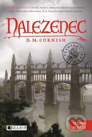 Kniha: Tetování krví 1: Nalezenec (D.M. Cornish). Nakladatelství Fragment, 2014 Kniha: Tetování krví 1: Nalezenec (D.M. Cornish). Nakladatelství Fragment, 2014