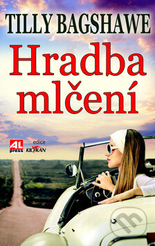 Kniha: Hradba mlčení (Tilly Bagshawe). Alpress, 2015 Kniha: Hradba mlčení (Tilly Bagshawe). Alpress, 2015