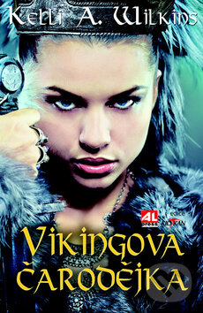 Kniha: Vikingova čarodějka (Kelli A. Wilkins). Alpress, 2014 Kniha: Vikingova čarodějka (Kelli A. Wilkins). Alpress, 2014