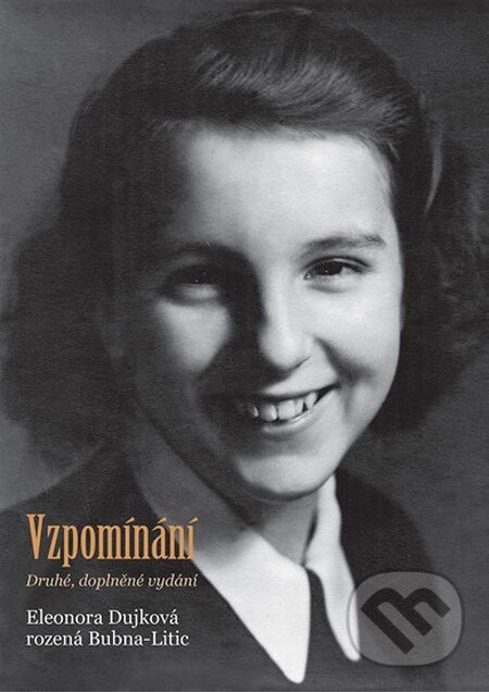 Kniha: Vzpomínání (Eleonora Dujková). Čas, 2014 Kniha: Vzpomínání (Eleonora Dujková). Čas, 2014