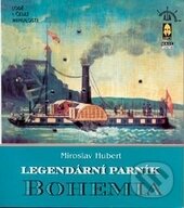 Kniha: Legendární parník Bohemia (Miroslav Hubert). Mare-Czech, 2002 Kniha: Legendární parník Bohemia (Miroslav Hubert). Mare-Czech, 2002