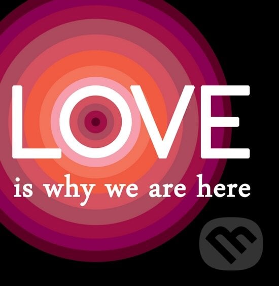 Motivačná karta: Love is why we are here, Madhuka, 2014