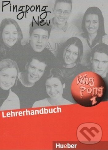 Kniha: Pingpong Neu 1 - Lehrerhandbuch (Max Hueber Verlag). Max Hueber Verlag, 2000 Kniha: Pingpong Neu 1 - Lehrerhandbuch (Max Hueber Verlag). Max Hueber Verlag, 2000