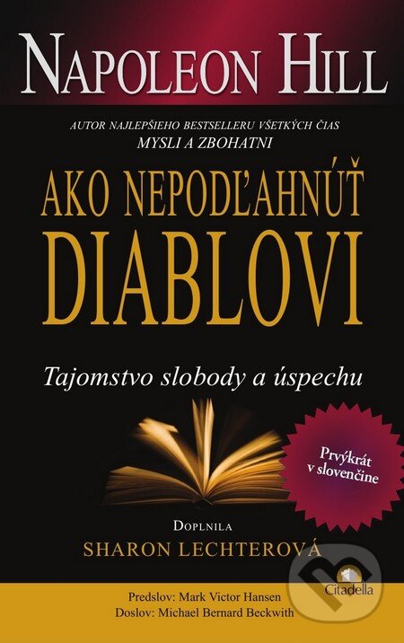 Kniha: Ako nepodľahnúť diablovi (Napoleon Hill). Citadella, 2014 Kniha: Ako nepodľahnúť diablovi (Napoleon Hill). Citadella, 2014