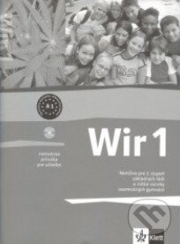 Kniha: Wir 1 - Metodická príručka (Giorgio Motta). Klett, 2009 Kniha: Wir 1 - Metodická príručka (Giorgio Motta). Klett, 2009