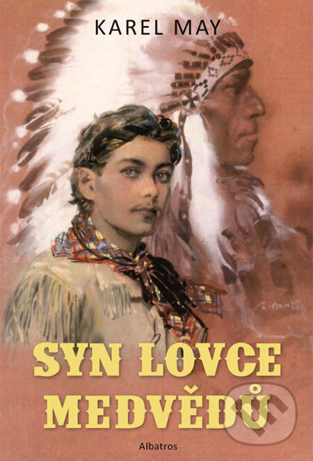 Kniha: Syn lovce medvědů (Karel May). Albatros CZ, 2014 Kniha: Syn lovce medvědů (Karel May). Albatros CZ, 2014