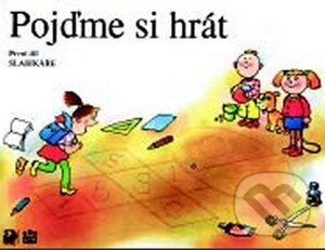 Kniha: Pojďme si hrát (Fortuna). Fortuna, 2010 Kniha: Pojďme si hrát (Fortuna). Fortuna, 2010