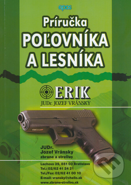 Kniha: Príručka poľovníka a lesníka (Jozef Vránsky). Epos, 2014 Kniha: Príručka poľovníka a lesníka (Jozef Vránsky). Epos, 2014
