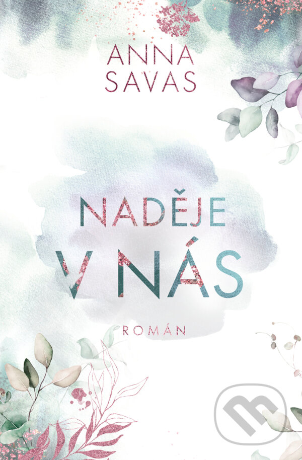 Kniha: Naděje v nás (Anna Savas). Red, 2023 Kniha: Naděje v nás (Anna Savas). Red, 2023
