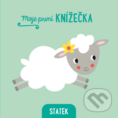Kniha: Moje první knížečka Statek (YoYo Books). YoYo Books, 2023 Kniha: Moje první knížečka Statek (YoYo Books). YoYo Books, 2023