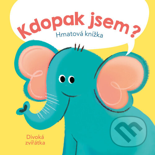 Kniha: Kdopak jsem? Divoká zvířátka (YoYo Books). YoYo Books, 2023 Kniha: Kdopak jsem? Divoká zvířátka (YoYo Books). YoYo Books, 2023