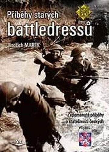 Kniha: Příběhy starých battledressů (Jindřich Marek). Svět křídel, 2023 Kniha: Příběhy starých battledressů (Jindřich Marek). Svět křídel, 2023