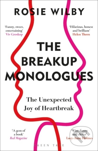 Kniha: The Breakup Monologues (Rosie Wilby). Green Tree, 2023 Kniha: The Breakup Monologues (Rosie Wilby). Green Tree, 2023