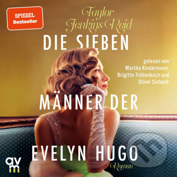 Audiokniha: Die sieben Männer der Evelyn Hugo (Taylor Jenkins Reid). Audio Verlag München, 2022 Audiokniha: Die sieben Männer der Evelyn Hugo (Taylor Jenkins Reid). Audio Verlag München, 2022