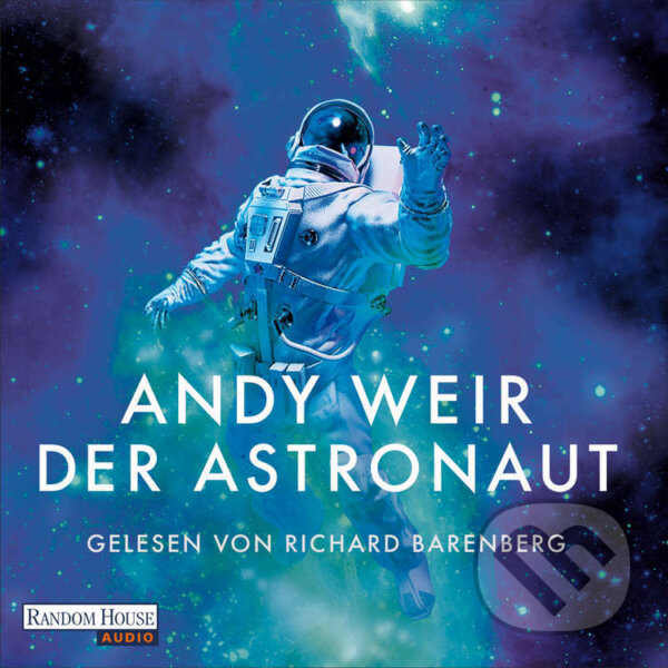Audiokniha: Der Astronaut (DE) (Andy Weir). Random House, 2021 Audiokniha: Der Astronaut (DE) (Andy Weir). Random House, 2021