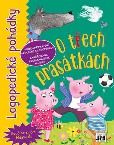 Kniha: Logopedické pohádky: O třech prasátkách (Jiří Models). Jiří Models, 2023 Kniha: Logopedické pohádky: O třech prasátkách (Jiří Models). Jiří Models, 2023