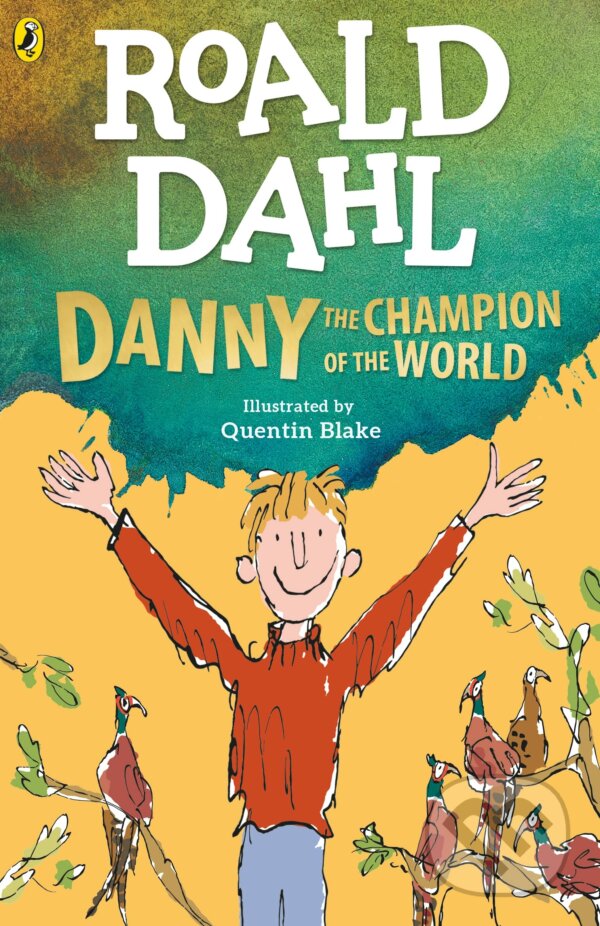 Kniha: Danny the Champion of the World (Roald Dahl). Penguin Books, 2023 Kniha: Danny the Champion of the World (Roald Dahl). Penguin Books, 2023