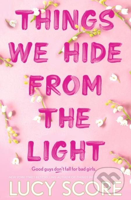 E-kniha: Things We Hide From The Light (Lucy Score). Hodder and Stoughton, 2023 E-kniha: Things We Hide From The Light (Lucy Score). Hodder and Stoughton, 2023