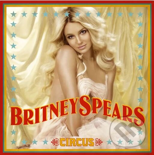 Hudební CD: Britney Spears: Circus (Coloured) LP (Hudobné albumy). Hudobné albumy, 2023 Hudební CD: Britney Spears: Circus (Coloured) LP (Hudobné albumy). Hudobné albumy, 2023