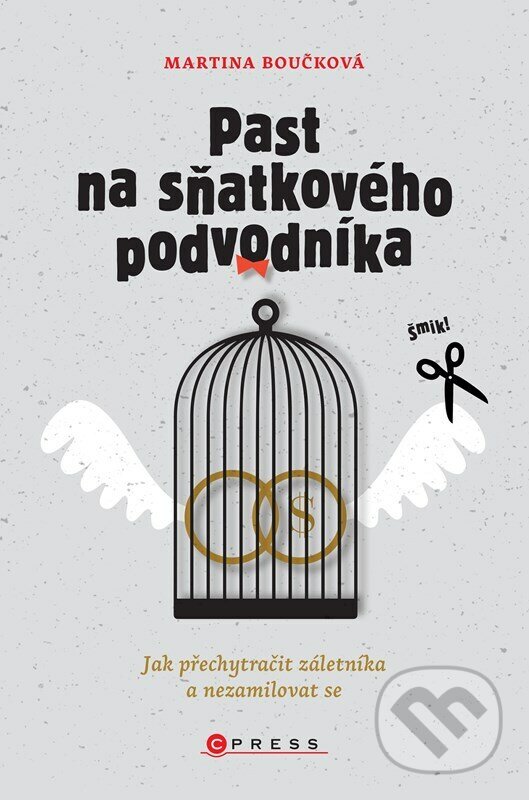 E-kniha: Past na sňatkového podvodníka (Martina Boučková). CPRESS, 2023 E-kniha: Past na sňatkového podvodníka (Martina Boučková). CPRESS, 2023