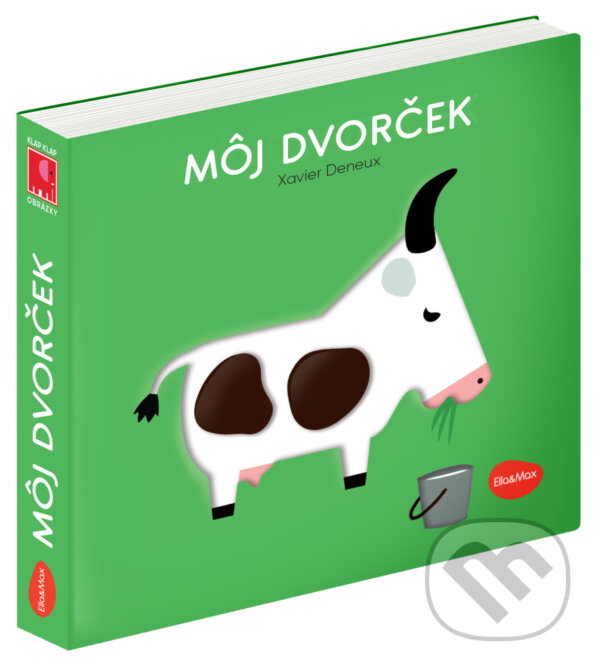 Kniha: Môj dvorček (Xavier Deneux). Ella & Max, 2023 Kniha: Môj dvorček (Xavier Deneux). Ella & Max, 2023