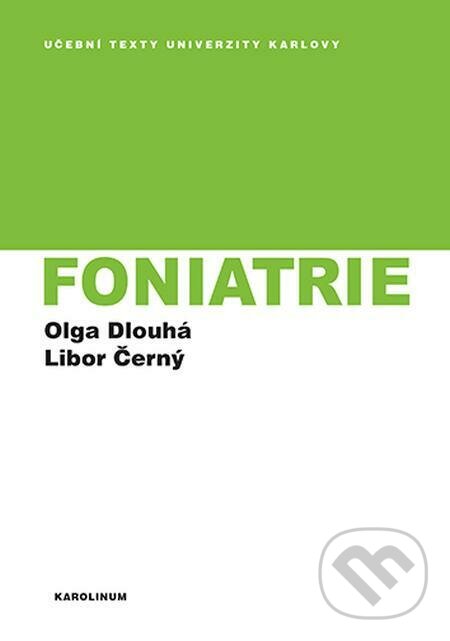 E-kniha: Foniatrie (Libor Černý a Olga Dlouhá). Karolinum, 2022 E-kniha: Foniatrie (Libor Černý a Olga Dlouhá). Karolinum, 2022