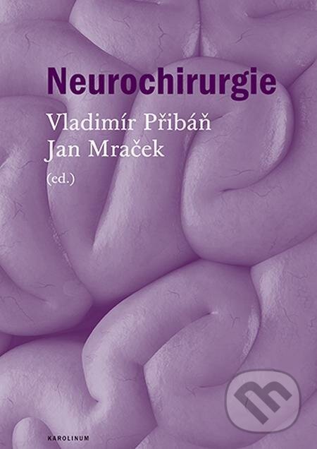 E-kniha: Neurochirurgie (Vladimír Přibáň). Karolinum, 2023 E-kniha: Neurochirurgie (Vladimír Přibáň). Karolinum, 2023