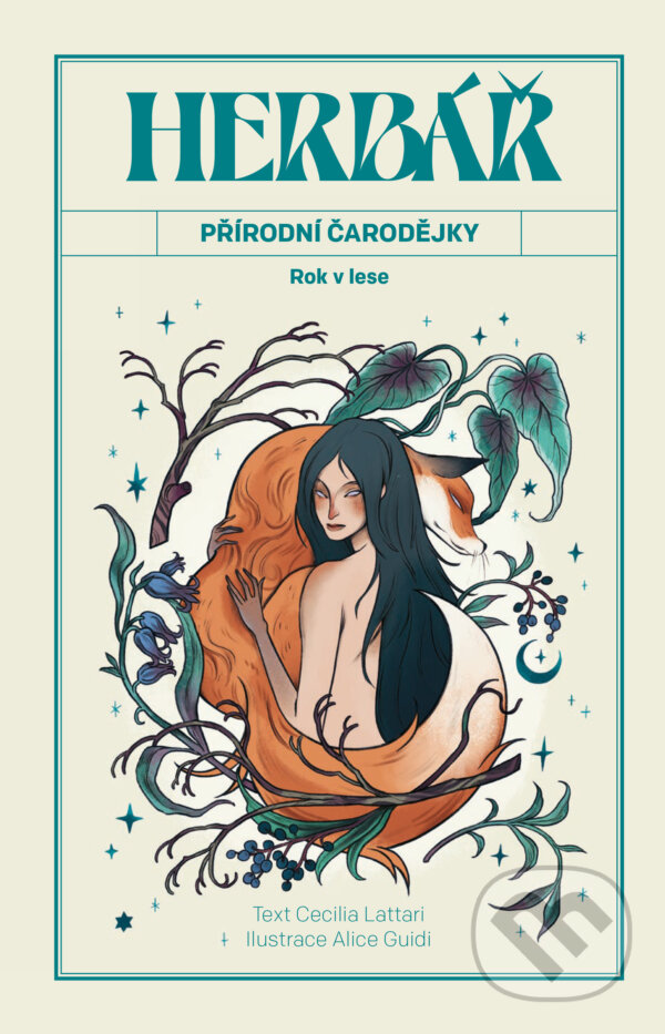 Kniha: Herbář přírodní čarodějky (Cecilia Lattari). Via, 2023 Kniha: Herbář přírodní čarodějky (Cecilia Lattari). Via, 2023