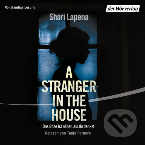 Audiokniha: A Stranger in the House (Shari Lapena). DHV Der HörVerlag, 2018 Audiokniha: A Stranger in the House (Shari Lapena). DHV Der HörVerlag, 2018