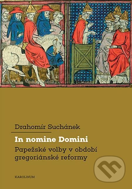 E-kniha: In nomine Domini (Drahomír Suchánek). Karolinum, 2022 E-kniha: In nomine Domini (Drahomír Suchánek). Karolinum, 2022