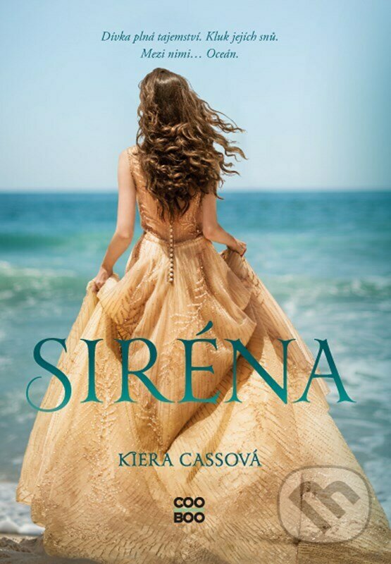 Kniha: Siréna (Kiera Cass). CooBoo CZ, 2023 Kniha: Siréna (Kiera Cass). CooBoo CZ, 2023