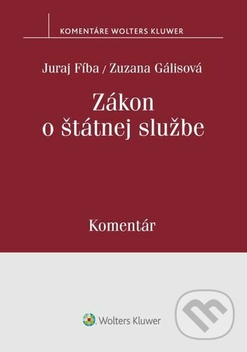 Kniha: Zákon o štátnej službe (Juraj Fíba a Zuzana Gálisová). Wolters Kluwer, 2023 Kniha: Zákon o štátnej službe (Juraj Fíba a Zuzana Gálisová). Wolters Kluwer, 2023