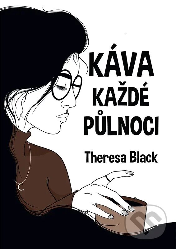 Kniha: Káva každé půlnoci (Theresa Black). Canc, 2023 Kniha: Káva každé půlnoci (Theresa Black). Canc, 2023