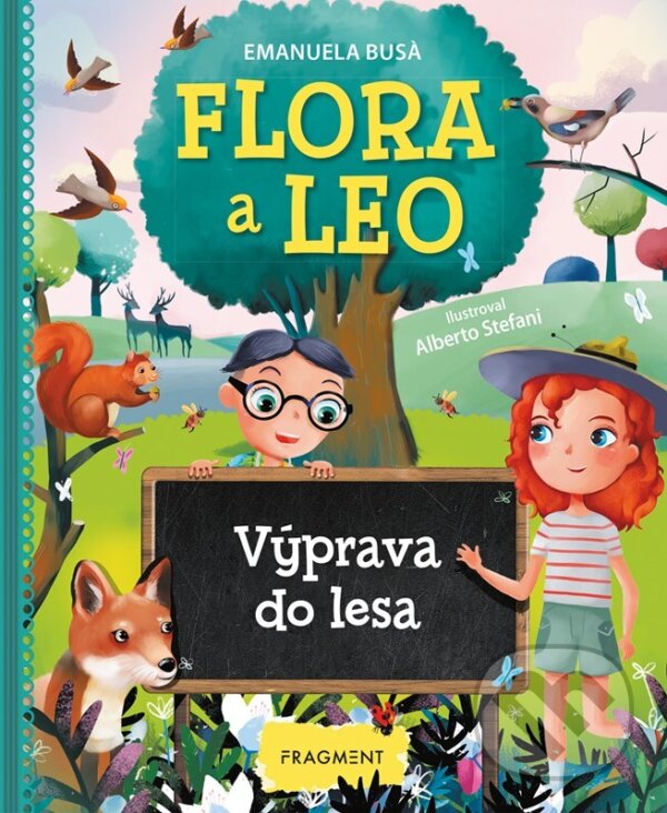 E-kniha: Flora a Leo - Výprava do lesa (Emanuela Busa). Nakladatelství Fragment, 2023 E-kniha: Flora a Leo - Výprava do lesa (Emanuela Busa). Nakladatelství Fragment, 2023