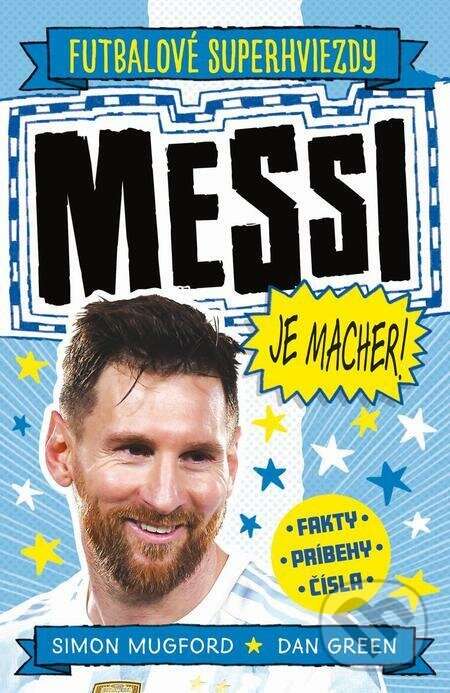 E-kniha: Messi je macher! (Dan Green a Simon Mugford). Slovart, 2023 E-kniha: Messi je macher! (Dan Green a Simon Mugford). Slovart, 2023