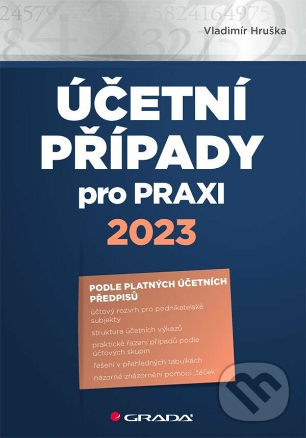 E-kniha: Účetní případy pro praxi 2023 (Vladimír Hruška). Grada, 2023 E-kniha: Účetní případy pro praxi 2023 (Vladimír Hruška). Grada, 2023